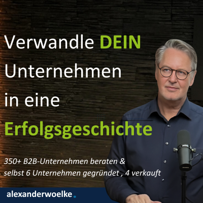 Alexander Woelke - Verwandle dein Unternehmen in eine Erfolgsgeschichte